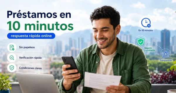 Préstamos en 10 minutos en Colombia: qué es real y qué no