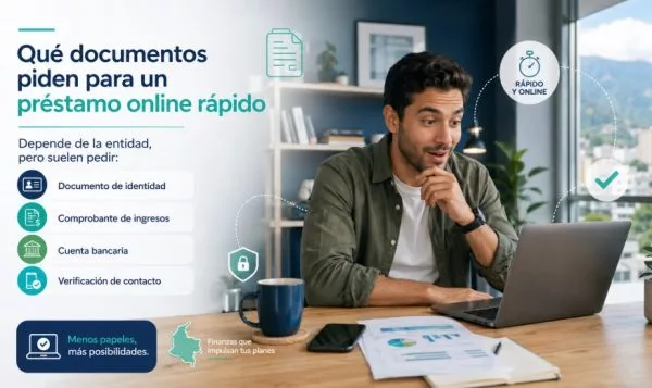 Qué documentos piden para un préstamo online rápido