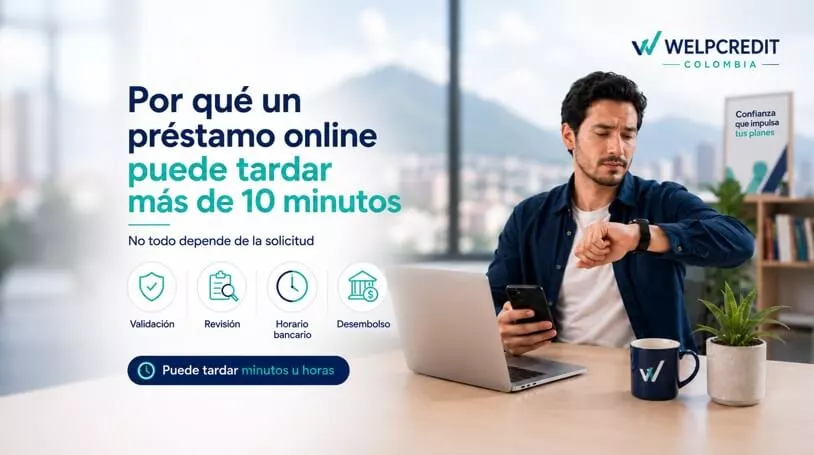 Préstamo online tarda más de 10 minutos: causas Préstamo online tarda más de 10 minutos: causas