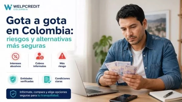 Gota a gota en Colombia: riesgos y alternativas más seguras
