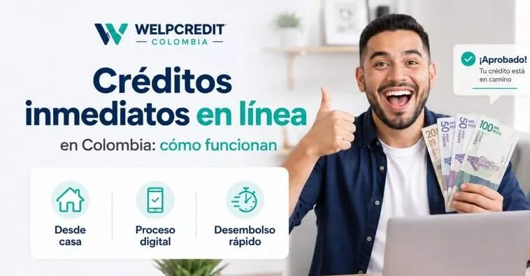 Créditos inmediatos en línea: guía para pedirlos en Colombia Créditos inmediatos en línea: guía para pedirlos en Colombia